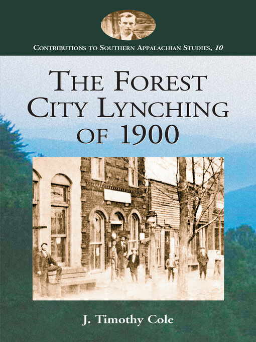 Title details for The Forest City Lynching of 1900 by J. Timothy Cole - Available